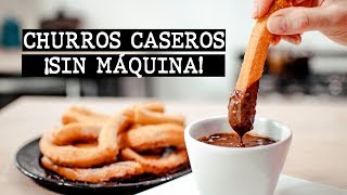 Cómo hacer Churros Caseros ¡SIN MÁQUINA  Recién Cocinados [upl. by Jutta410]