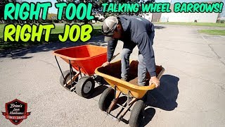 The RIGHT Tool For The Job  Choosing The CORRECT Wheel Barrow For The Job [upl. by Marquez]