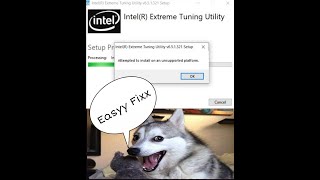 FIXIntel Extreme Tuning Utility installation error  Attempted to install on Unsupported Platform [upl. by Negiam]