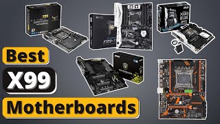 Best X99 Motherboards  Top 5 X99 Motherboards of 2025 [upl. by Erda498]