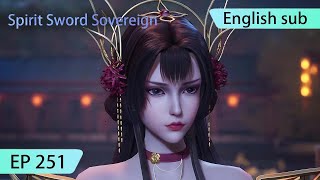 ENG SUB  Spirit Sword Sovereign EP251 highlights [upl. by Anastase801]