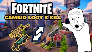 FORTNITE PERO CAMBIO EL LOOT X KILL [upl. by Wolram439]