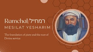 Mesilat Yesharim Discussion 06 [upl. by Tsyhtema11]