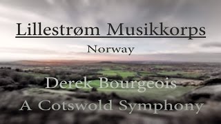 A Cotswold Symphony Derek Bourgeois  Lillestrøm Musikkorps [upl. by Roosnam455]