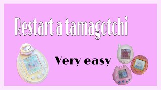 How to restart a tamagotchi [upl. by Assirrak]