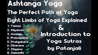 Ashtanga Yoga  The Perfect Path of Yoga  Eight Limbs and Yoga Sutras by Patanjali Explained [upl. by Entruoc]