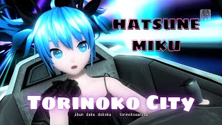 Torinoko City  HATSUNE MIKU Project DIVA MEGA mix 4K [upl. by Cohby]