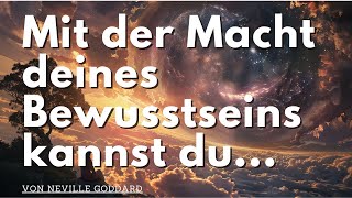 Die Macht deines Bewusstseins  von Neville Goddard [upl. by Atinna]