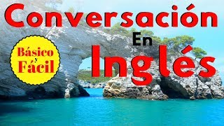 Conversación en Inglés Básico y Fácil 😊 Aprende Inglés Práctico [upl. by Wallas336]