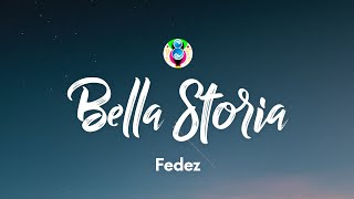 Fedez  Bella Storia LyricsTesto [upl. by Lyreb236]