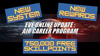 EVE Online Update AIR Career Program [upl. by Wernher273]