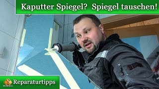 kaputter Spiegel am Spiegelschrank  Reparaturanleitung Spiegel tauschen [upl. by Kopple470]