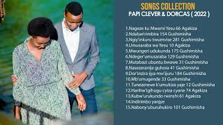 SONGS COLLECTION  PAPI CLEVER amp DORCAS 2022 [upl. by Irap]