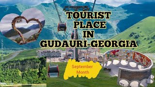 TOURIST ATTRACTION IN GUDAURIGEORGIASEPTEMBER MONTH [upl. by Isobel794]