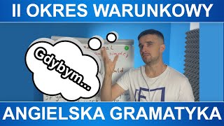 Angielski drugi okres warunkowy  wyjaśnienie i przykłady [upl. by Eelrebmyk618]