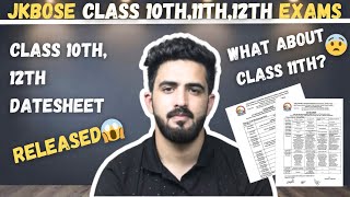 Class 10th12th Datesheet Released😱 What About Class 11th😨 Jkbose Board Exams  Must Watch [upl. by Ced247]