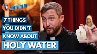 7 Things You Didnt Know About Holy Water  The Catholic Talk Show [upl. by Chicoine]