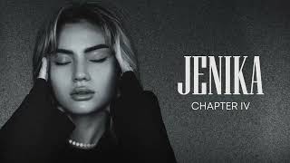 JENIKA  Chapter IV Official Audio [upl. by Ciprian]