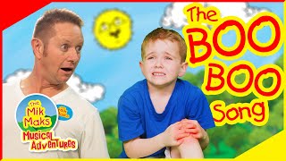 The Boo Boo Song  Nursery Rhymes and Kids Songs  The Mik Maks [upl. by Oigufer]