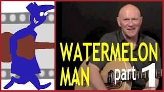 Water Melon Man Guitar Lesson Part 1 [upl. by Anavoig]