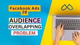 Facebook Ads 28 Problem of Audience Overlapping  How to Check Audience Overlapping  Meta Ads [upl. by Schou]