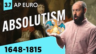 The Rise of ABSOLUTISM Explained AP Euro Review—Unit 3 Topic 7 [upl. by Rehpoitsirhc525]