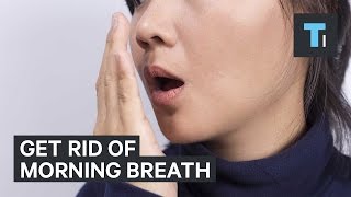 Get rid of morning breath [upl. by Dosia]