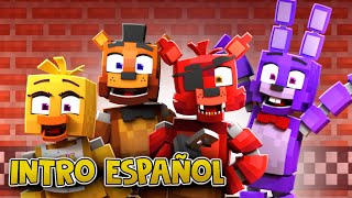 ♫ Fazbear y Amigos INTRO OFICIAL EN ESPAÑOL Minecraft FNAF Song [upl. by Leroy]