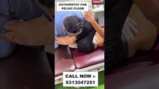 OSTEOPATHY FOR PELVIC FLOOR  Chiropractic treatment in Sonipat  Dr Varun  Call  9313047251 [upl. by Ramsden490]