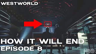 Westworld Season 3 Episode 8 Ending  Theories Predictions amp Explained [upl. by Ettenom18]