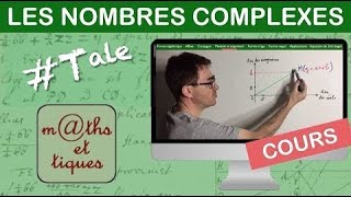 LE COURS  Les nombres complexes  Terminale  Maths expertes [upl. by Kcirdlek]