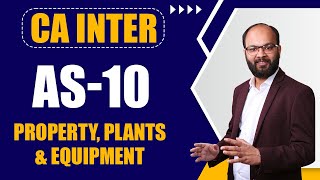 AS 10  Property Plants and Equipment Rapid Revision CA Inter Accounts  Chandan Poddar [upl. by Oicnanev]