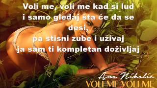 Ana Nikolic voli me voli me tekstlyrics [upl. by Naihs739]