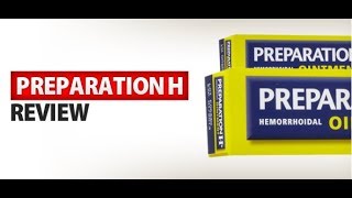 Product Review Preparation H Ointment [upl. by Eyssej]