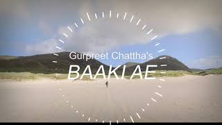 Gurpreet Chattha BAAKI AE  Demo Audio  New Punjabi Song 2020 [upl. by Audsley131]