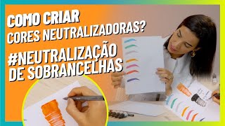 Criando cores para Neutralização de Sobrancelhas [upl. by Greenfield]