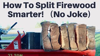 How To Split Firewood Smarter A Better Idea For The Hydraulic Splitter [upl. by Yanffit]