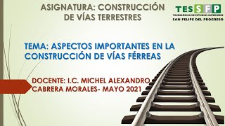 ASPECTOS IMPORTANTES EN LA CONSTRUCCIÓN DE VÍAS FÉRREAS [upl. by Rainger]