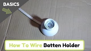 How To Wire a Batten Holder [upl. by Kizzee]