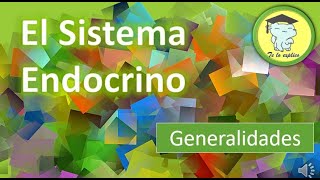 EL SISTEMA ENDOCRINO  GENERALIDADES [upl. by Madigan]