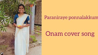 Paraniraye ponnalakkum   onam cover song  Malayalam [upl. by Blackwell937]