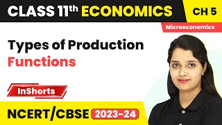 Types of Production Functions  Class 11 Economics Chapter 5  Production Function [upl. by Dupre]