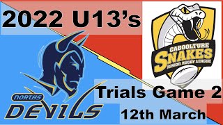 2022 U13s Norths Devils vs Caboolture Snakes Trial Game Two [upl. by Goody149]