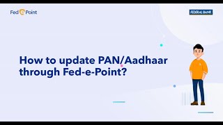 How to update PAN or Aadhaar via Fed e Point [upl. by Iret]