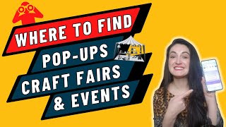 Where to Find PopUps Craft Fairs or Events to Participate In [upl. by Idas]