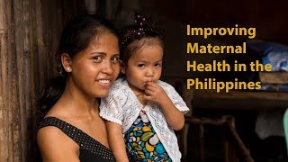 Improving Maternal Health in the Philippines Full Version [upl. by Maggie]