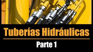 Tuberías Hidráulicas  Parte 1 [upl. by Merl]