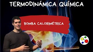 Termodinámica química Bomba calorimétrica [upl. by Pul]