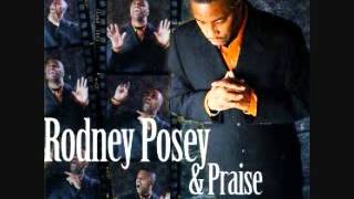 Rodney Posey amp Praise  Weve Come to Bless Him [upl. by Ludewig435]