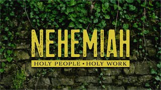 Nehemiah Holy People Holy Work Week 8  November 3 2024  Full Service [upl. by Akenet]